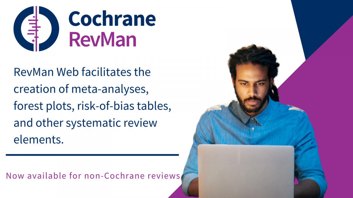 RevMan Web, Cochrane’s systematic-review production software, is now available to the wider academic community